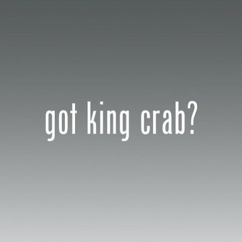 Decal Savers TM Got King Crab -die Cut - Vinyl- Die Cut Decal Bumper Sticker