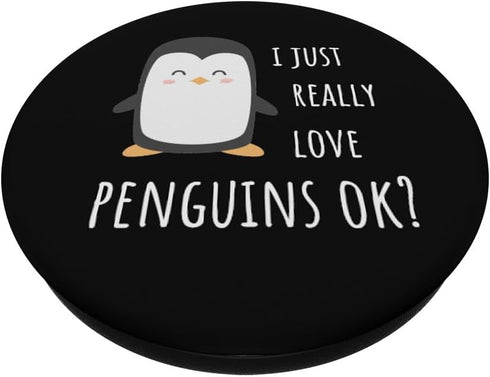 PopSocket Penguin - I just really love penguins ok? Standard PopGrip