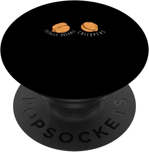 Purely Chickpea Pulse Funny Totally Organic Chickpeas Chickpea Farming Enthusiasts PopSockets Standard PopGrip