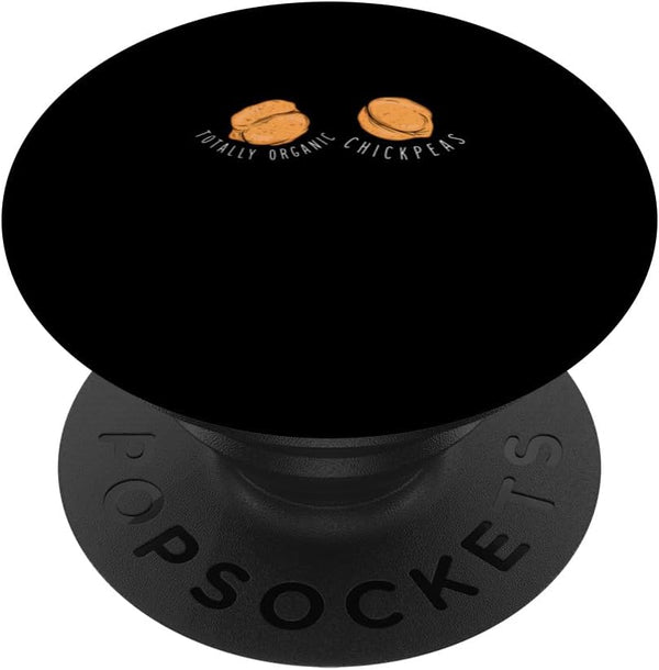Purely Chickpea Pulse Funny Totally Organic Chickpeas Chickpea Farming Enthusiasts PopSockets Standard PopGrip