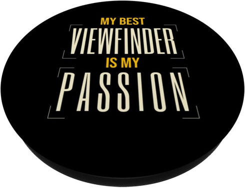 Travel Nature Photographers My Best Viewfinder Is My Passion Nature Photographer Fashion PopSockets Standard PopGrip