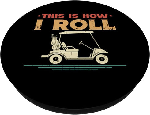 Golf Gift Golfer Golf Player Accessories & Stuff This is How I Roll Funny Golfers Golf Cart PopSockets Standard PopGrip