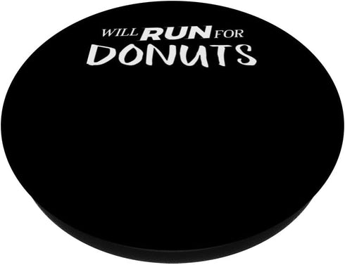 Will Run for Donuts - Funny Foodie Gift for Runners PopSockets Standard PopGrip