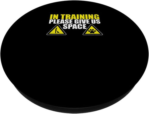 In Training Please Give Us Space Dog Training Dog Trainer PopSockets Standard PopGrip