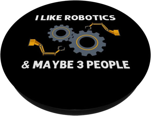 Funny Robotics For Men Women Robots Engineering Robot Lovers PopSockets Standard PopGrip