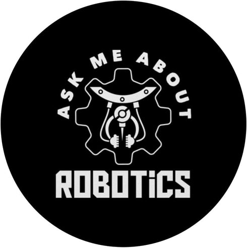 PopSockets Standard PopGrip Ask Me About Robotics Funny Robot Engineering Robotics