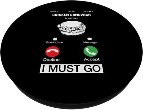 Chicken Sandwich Is Calling And I Must Go Funny Burger Humor PopSockets Standard PopGrip