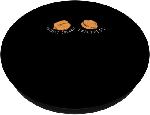 Purely Chickpea Pulse Funny Totally Organic Chickpeas Chickpea Farming Enthusiasts PopSockets Standard PopGrip