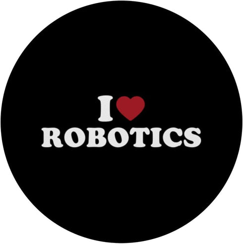 PopSockets Standard PopGrip I Love Robotics Engineer Coding STEM Future Robot Tech