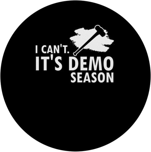 Demo Season for House Remodeling PopSockets Standard PopGrip