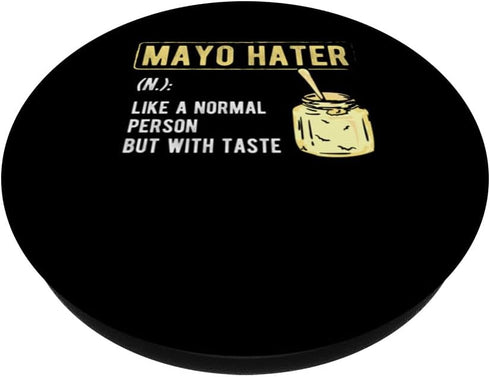 Funny Anti Mayonnaise Design Idea Mayo Hater Definition Mayonnaise Hater PopSockets Standard PopGrip