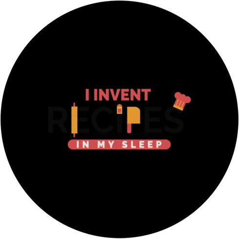 Culinary Chef Cook Funny PopSockets Standard PopGrip: I Invent Recipes In My Sleep