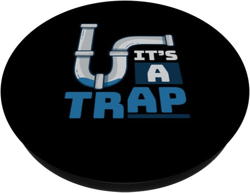 It's A Trap Piping Construction Tools Pipe Plumbers PopSockets Swappable PopGrip