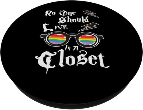 No One Should Live In A Closet LGBT Gay Pride Rainbow LGBTQ PopSockets Standard PopGrip