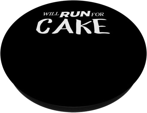 Will Run for Cake - Funny Foodie Gift for Runners PopSockets Standard PopGrip