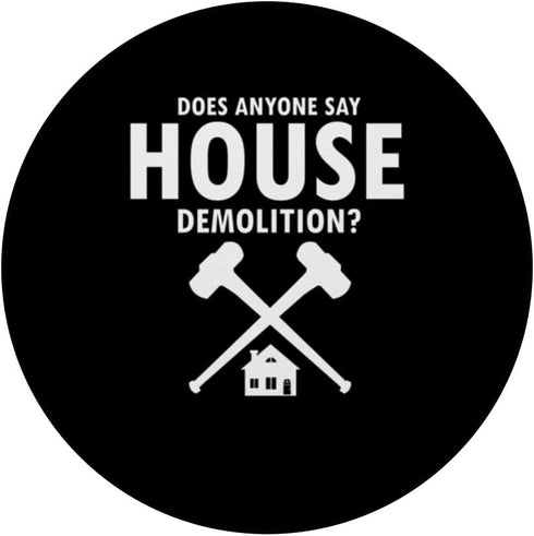 House Demolition and Home Wrecker PopSockets Standard PopGrip