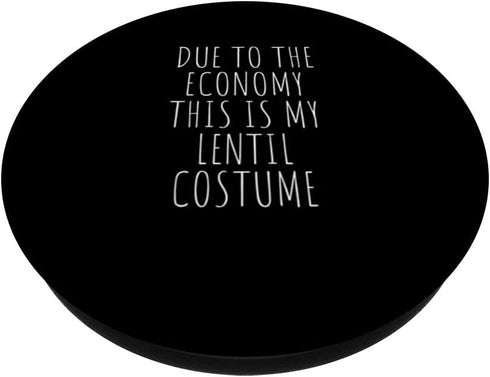 Due To The Economy This Is My Lentil Costume Tees Due To The Economy This Is My Lentil Costume Easy PopSockets