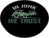 In Junk We Trust - Scrapyard Junkyard Scrapper PopSockets Standard PopGrip