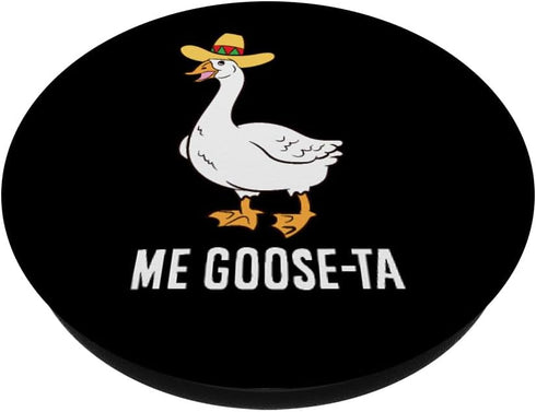 Me Goose Ta Mexican Funny Spanish Goose Pun PopSockets Standard PopGrip
