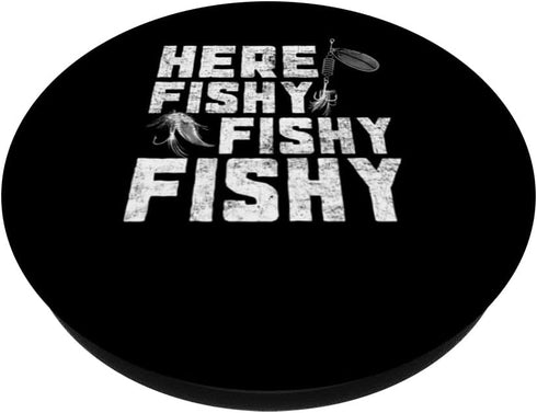 PopSockets Swappable PopGrip - Heres Fishy Fishy Fishing Lover Fisherman Distressed