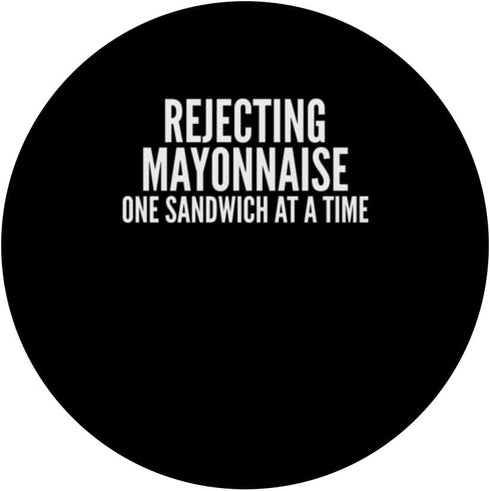 Funny Anti Mayonnaise Design Idea Rejecting Mayonnaise Hater PopSockets Standard PopGrip