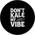 Fraxoweb Don't Kale My Vibe Funny Plant Lover Humor PopSockets Adhesive PopGrip