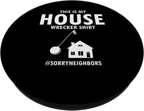 This is my Demolition Outfit and Home Wrecker Design PopSockets Standard PopGrip