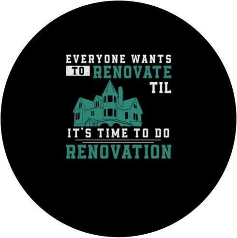 Funny House Renovation Humor PopSockets Standard PopGrip for Home Remodeling