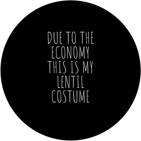 Due To The Economy This Is My Lentil Costume Tees Due To The Economy This Is My Lentil Costume Easy PopSockets