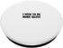 I need to be more silent PopSockets Swappable PopGrip