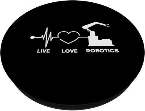 Live Love Robotics Funny Robot Engineering Robotics PopSockets Standard PopGrip