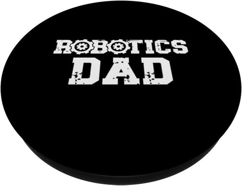 Robotics Dad Of A Robotics Engineer Dad Robotics Father PopSockets Standard PopGrip