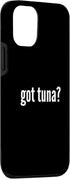 Funny Tuna Lover Gift For Men Women 12/12 Got Tuna Funny Tuna Lover Humor Got Tuna Case for iPhone Pro