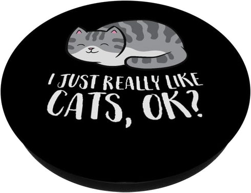 I Just Really Like Cats PopSockets Adhesive PopGrip