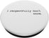 I Respectfully Dont Care funny Sayings Epic Quotes Meme Gift PopSockets Standard PopGrip