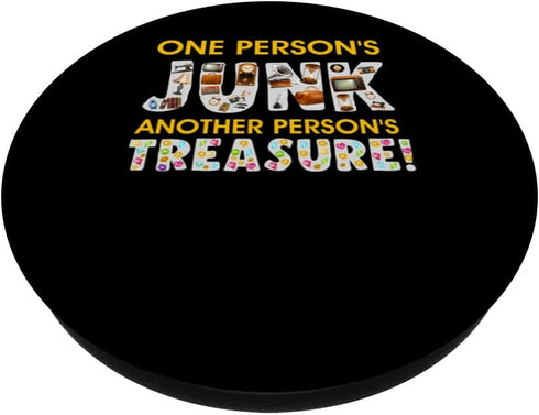 One Person's Junk Is Another Person's Treasure PopSockets Standard PopGrip