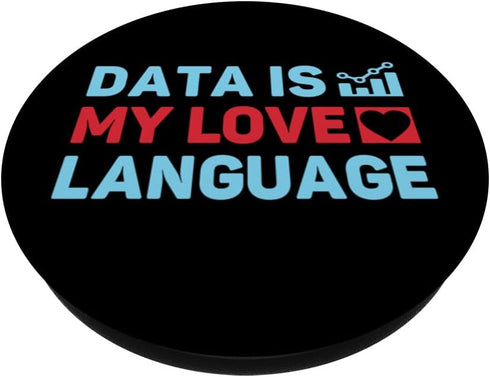 Data Is My Language Love Database Admin PopSockets Standard PopGrip