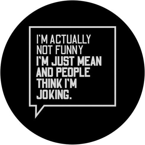 PopSockets Standard PopGrip - Im Actually Not Funny Sarcastic Saying Statement Quote Gift