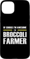 Broccoli Farmer Collections Awesome Broccoli Farmer Case for iPhone 15 Plus