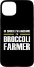 Broccoli Farmer Collections Awesome Broccoli Farmer Case for iPhone 15 Plus
