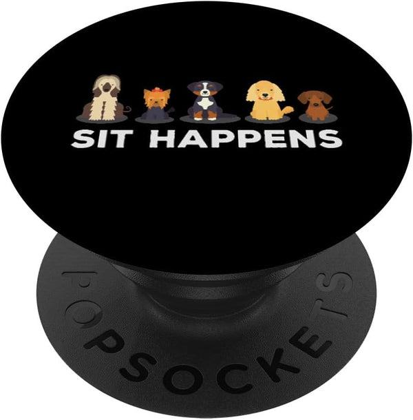 PopSockets Standard PopGrip - Sit Happens Funny Dog Owner Gift Idea