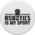 Robotics Is My Sport: Funny Robot Coder Saying PopSockets Standard PopGrip