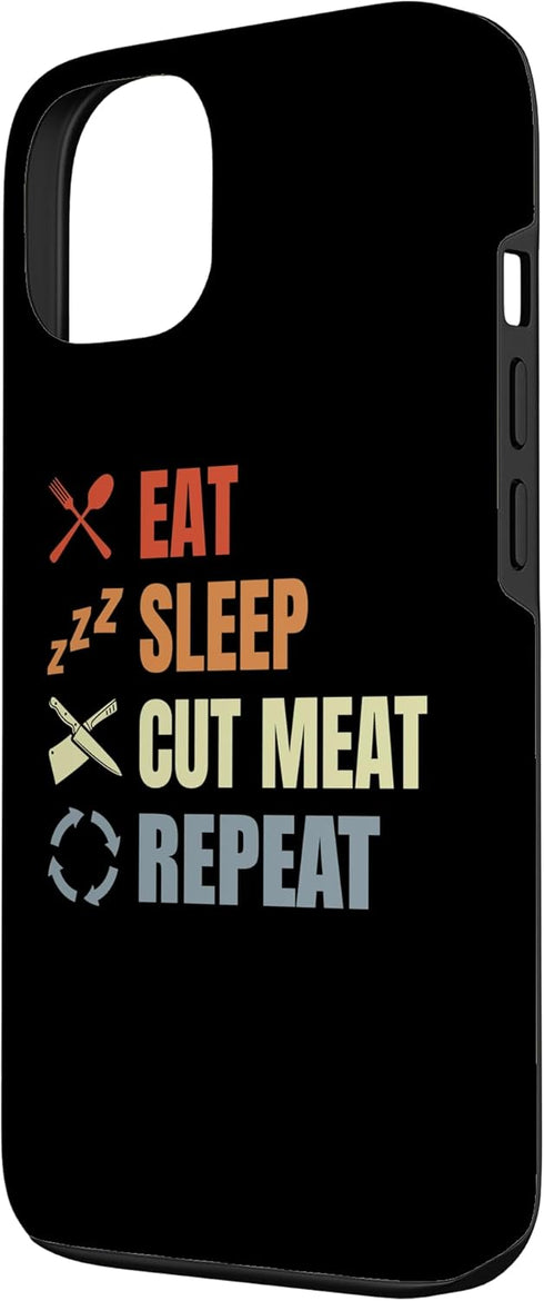Funny Meat Person Graphic Tees for Adults 13 Eat Sleep Cut Meat Repeat Omnivore Carnivore Case for iPhone