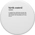 Humorous Birth Control Apparel by KW Birth Control Funny Definition PopSockets Adhesive PopGrip