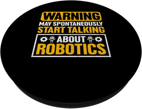 Warning May Spontaneously Start Talking About Robotics PopSockets Standard PopGrip