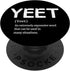 Yeet Definition Meme Dance Saying PopSockets PopGrip - Swappable Grip for Phones & Tablets