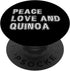 Quinoa Gifts Peace Love and Quinoa PopSockets Adhesive PopGrip