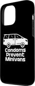 Minivan Parent 13 Condoms Prevent Minivans Funny Sarcastic Family Life Case for iPhone Pro Max
