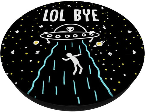 Lol Bye Alien Abduction Funny Minimal ET UFO Space Lover PopSockets Standard PopGrip