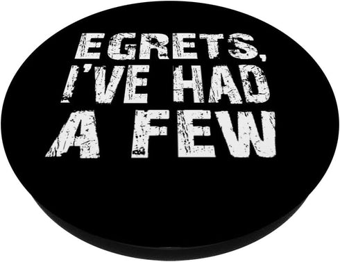 Egrets I've Had a Few Funny Birding PopSockets Swappable PopGrip